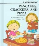 Pancakes, crackers, and pizza by Marjorie Eberts