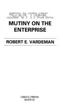 Cover of: Mutiny on the Enterprise by Robert E. Vardeman