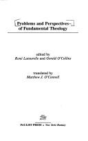 Cover of: Problems and perspectives of fundamental theology by René Latourelle, Gerald O'Collins