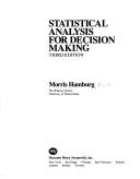 Statistical analysis for decision making by Morris Hamburg