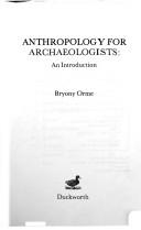 Anthropology for archaeologists by Bryony Coles