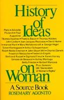 Cover of: History of ideas on woman by Rosemary Agonito