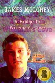 a bridge to wisemans cove The main theme in the novel, a bridge to wiseman's cove, is family in the novel carl and harley are deserted by their family and move with their aunt who doesn't care for the fact that the three share a bond with each other. a bridge to wisemans cove The main theme in the novel, a bridge to wiseman's cove, is family in the novel carl and harley are deserted by their family and move with their aunt who doesn't care for the fact that the three share a bond with each other.