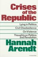Crises of the Republic by Hannah Arendt