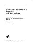 Cover of: Evaluation of renal function and disease with radionuclides by M. Donald Blaufox