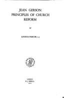 Jean Gerson: principles of church reform. by Louis B. Pascoe