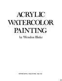 Acrylic watercolor painting. by Wendon Blake