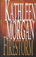 Firestorm by Kathleen Morgan