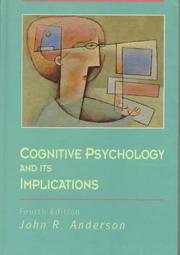 Cognitive psychology and its implications by John Robert Anderson