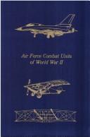 Cover of: Air Force Combat Units of World War II (Perennial Works in Sociology) by Maurer Maurer