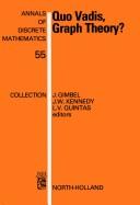 Cover of: Quo vadis, graph theory? by J. W. Kennedy