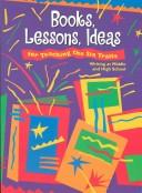 Cover of: Books, lessons, ideas for teaching the six traits by Vicki Spandel