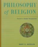 Cover of: Philosophy of religion by Gary E. Kessler