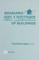 Cover of: Measured air leakage of buildings by Heinz R. Trechsel