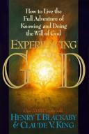 Experiencing God by Henry T. Blackaby, Richard Blackaby, Claude V. King
