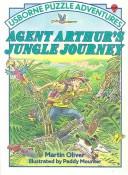 Agent Arthur's Jungle Journey by Martin Oliver