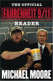 The official Fahrenheit 9/11 reader by Michael Moore, Michael Moore