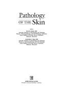 Cover of: Pathology of the skin by Evan R. Farmer, Antoinette F. Hood