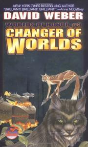 Changer of worlds by David Weber, Eric Flint