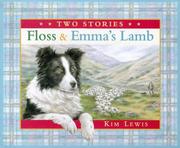 Floss & Emma's Lamb (Two Stories) by Kim Lewis