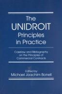 Cover of: The UNIDROIT principles in practice by Michael Joachim Bonell
