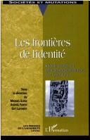 Cover of: Les frontières de l'identité by Andrée Fortin, Guy Laforest