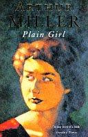 Cover of: Plain Girl by Arthur Miller