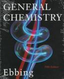 General chemistry by Darrell D. Ebbing