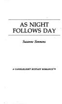 As Night Follows Day by Suzanne Simmons