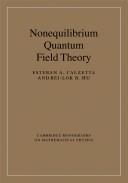 Cover of: Nonequilibrium quantum field theory by Esteban A. Calzetta, Bei-Lok B. Hu