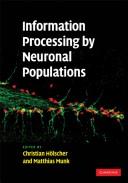 Cover of: Information processing by neuronal populations by Christian Hölscher