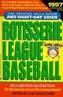 Cover of: Rotisserie League Baseball 1997 (Rotisserie League Baseball) by Glen Waggoner