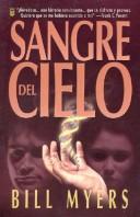 Cover of: Sangre Del Cielo/Blood of Heaven by Bill Myers