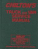 Cover of: Chilton's truck and van service manual by Chilton's Automotives Editorial, John Harold Haynes