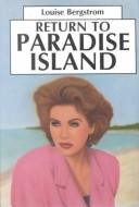 Return to Paradise Island by Louise Bergstrom