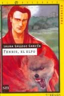 Cover of: Fenris, El Elfo/ Fenris, The Elf (El Navegante/ the Navigator) by Laura Gallego