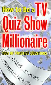 Cover of: How to be a TV quiz show millionaire by Publications International, Ltd