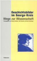 Cover of: Geschichtsbilder im George-Kreis by Olaf Schneider