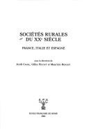 Cover of: Sociétés rurales du XXe siècle by Jordi Canal i Morell, Gilles Pécout, Maurizio Ridolfi