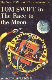 Cover of: Tom Swift in the Race to the Moon by Victor Appleton II