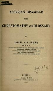 Cover of: Assyrian grammar with chrestomathy and glossary by Samuel A. B. Mercer