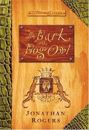 The Bark Of The Bog Owl by Jonathan Rogers