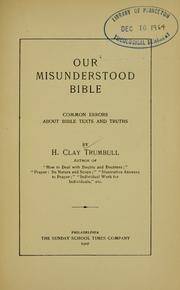 Cover of: Our misunderstood Bible by H. Clay Trumbull