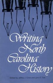 Cover of: Writing North Carolina history by Jeffrey J. Crow, Larry E. Tise