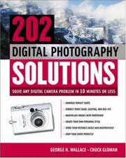 Cover of: 202 digital photography solutions by George H. Wallace, Chuck Gloman