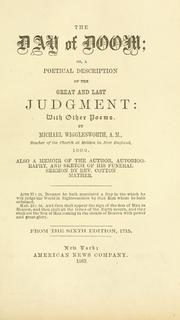Cover of: The day of doom, or, A poetical description of the great and last judgement, with other poems by Michael Wigglesworth