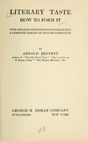 Cover of: Literary taste: how to form it by Arnold Bennett