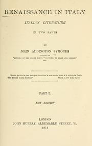 Cover of: Renaissance in Italy: Italian literature by John Addington Symonds