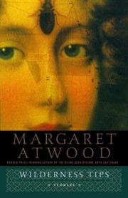 Cover of: Wilderness tips by Margaret Atwood