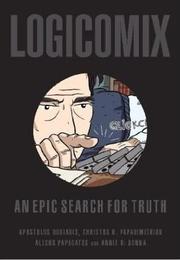 Cover of: Logicomix by Apostolos K. Doxiadēs, Christos H. Papadimitriou, Alecos Papadatos